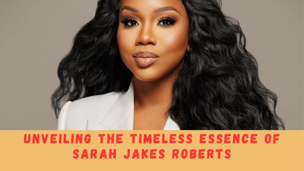 Unveiling the Timeless Essence of Sarah Jakes Roberts PIZZA CENTRAL